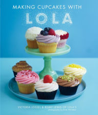 Title: Making Cupcakes with LOLA, Author: Romy Lewis