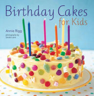 Title: Birthday Cakes for Kids, Author: Annie Rigg