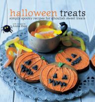 Title: Halloween Treats: Simply spooky recipes for ghoulish sweet treats, Author: Annie Rigg