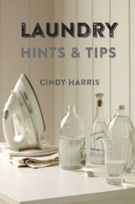 Title: Laundry Hints & Tips, Author: Cindy Harris