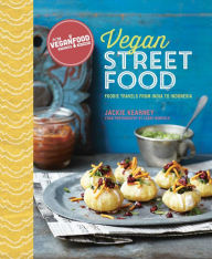 Title: Vegan Street Food: Foodie travels from India to Indonesia, Author: Jackie Kearney