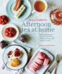 Afternoon Tea at Home: Deliciously indulgent recipes for sandwiches, savouries, scones, cakes and other fancies