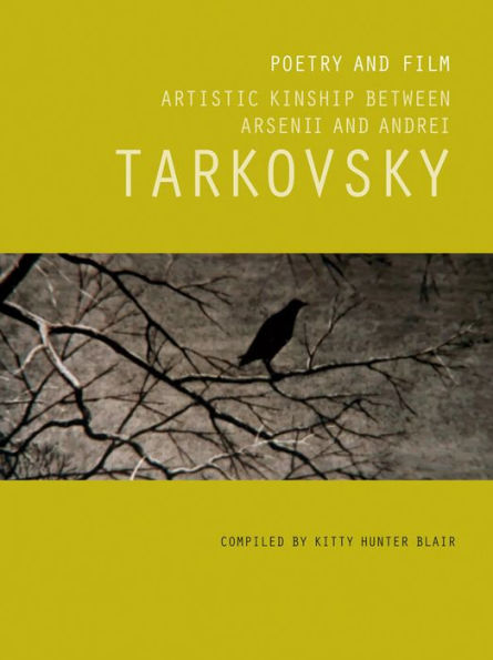 Poetry and Film: Artistic Kinship Between Arsenii and Andrei Tarkovsky