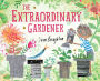 The Extraordinary Gardener: A Picture Book