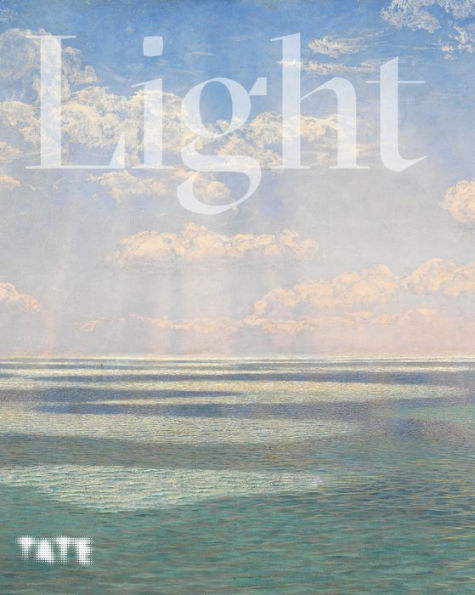 Light: How Art Captures Radiance How Art Captures Illumination