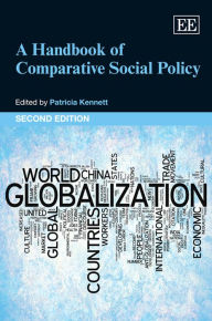 Title: A Handbook of Comparative Social Policy, Second Edition / Edition 2, Author: Patricia Kennett