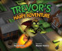 Trevor's Hairy Adventure