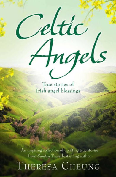 Celtic Angels: True stories of Irish Angel Blessings
