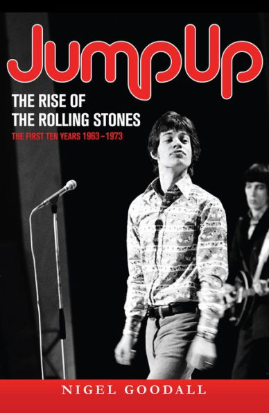 Jump Up - The Rise of the Rolling Stones: The First Ten Years: 1963-1973