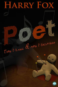 Poet: The Music & the Madness