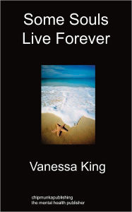 Title: Some Souls Live Forever, Author: Vanessa King