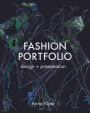 Fashion Portfolio: Design And Presentation