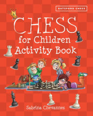 Title: Batsford Book of Chess for Children Activity Book, Author: Sabrina Chevannes