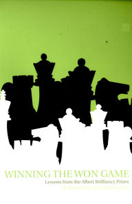 Title: Winning the Won Game: Lessons from the Albert Brilliancy Prizes, Author: Danny Kopec