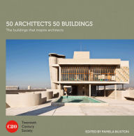 Title: 50 Architects 50 Buildings: The buildings that inspire architects, Author: Twentieth Century Society