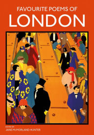 Title: Favourite Poems of London: Collection of Poems to celebrate the city, Author: Jane McMorland Hunter