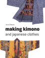 Making Kimono and Japanese Clothes