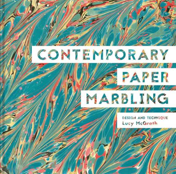 Contemporary Paper Marbling: Design And Technique