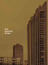 Title: The Barbican Estate, Author: Stefi Orazi