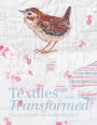 Textiles Transformed: Thread And Thrift With Reclaimed Textiles