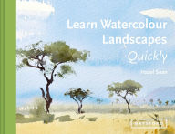 Title: Learn Watercolour Landscapes Quickly, Author: Hazel Soan