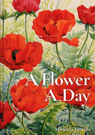 Title: A Flower A Day, Author: Miranda Janatka