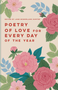 Title: Poetry of Love for Every Day of the Year, Author: Jane McMorland Hunter