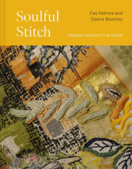 Title: Soulful Stitch: Finding creativity in crisis, Author: Cas Holmes