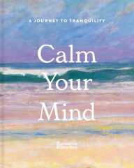 Title: Calm Your Mind, Author: Ravenous Butterflies