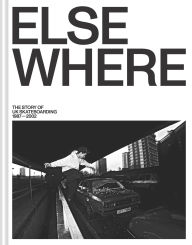 Title: Elsewhere: The Story of UK Skateboarding 1987-2002, Author: Neil Macdonald