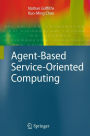 Agent-Based Service-Oriented Computing / Edition 1