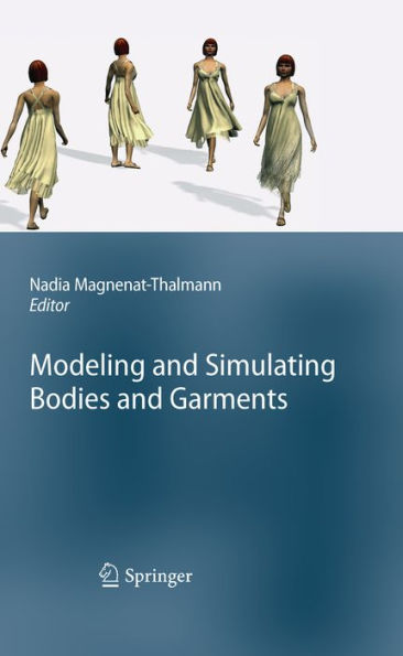 Modeling and Simulating Bodies and Garments