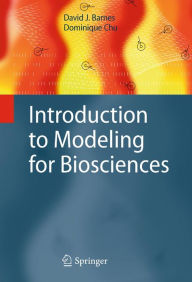 Title: Introduction to Modeling for Biosciences, Author: David J. Barnes