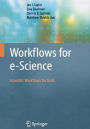 Workflows for e-Science: Scientific Workflows for Grids / Edition 1