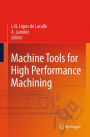 Machine Tools for High Performance Machining / Edition 1