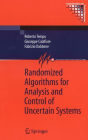 Randomized Algorithms for Analysis and Control of Uncertain Systems / Edition 1