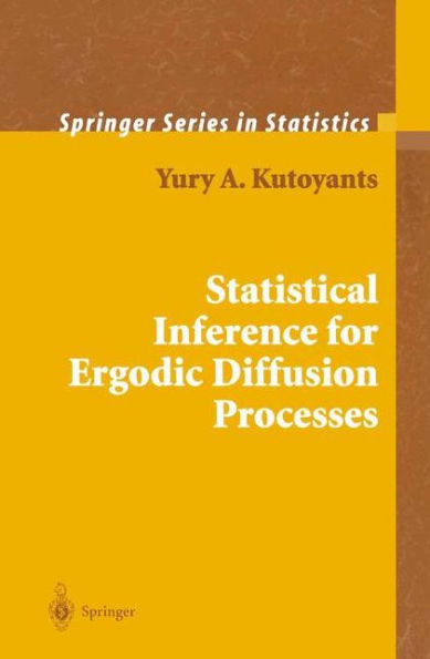 Statistical Inference for Ergodic Diffusion Processes / Edition 1