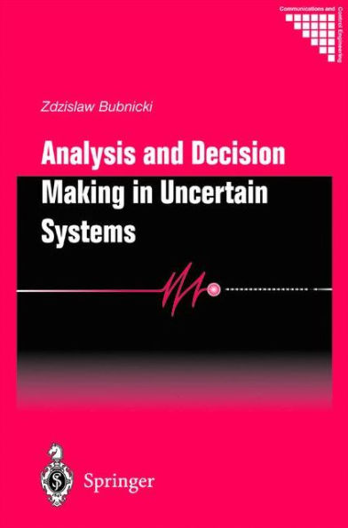 Analysis and Decision Making in Uncertain Systems / Edition 1