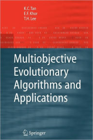 Title: Multiobjective Evolutionary Algorithms and Applications / Edition 1, Author: Kay Chen Tan