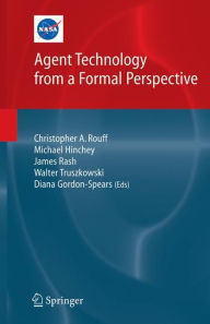 Title: Agent Technology from a Formal Perspective / Edition 1, Author: Christopher Rouff