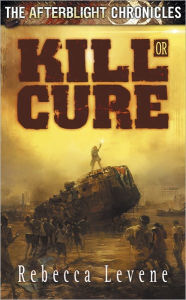 Title: Kill or Cure, Author: Rebecca Levene
