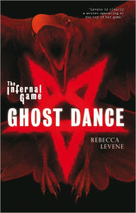 Title: Ghost Dance, Author: Rebecca Levene