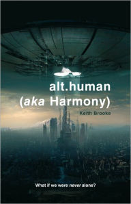 Title: alt.human (aka Harmony), Author: Keith Brooke