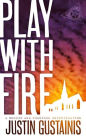 Play with Fire