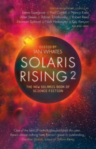 Title: Solaris Rising 2: The New Solaris Book of Science Fiction, Author: Kristine Kathryn Rusch