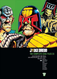 Title: Judge Dredd: the Complete Case Files 23, Author: John Wagner