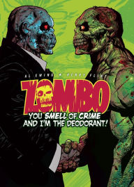 Title: Zombo: You Smell of Crime and I'm the Deodorant, Author: Al Ewing