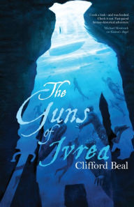 Title: The Guns of Ivrea, Author: Clifford Beal