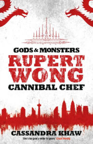 Title: Rupert Wong, Cannibal Chef (Rupert Wong Series), Author: Cassandra Khaw