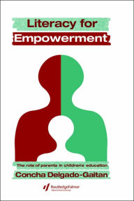 Title: Literacy For Empowerment / Edition 1, Author: Davis Concha Delgado-Gaitan University of California